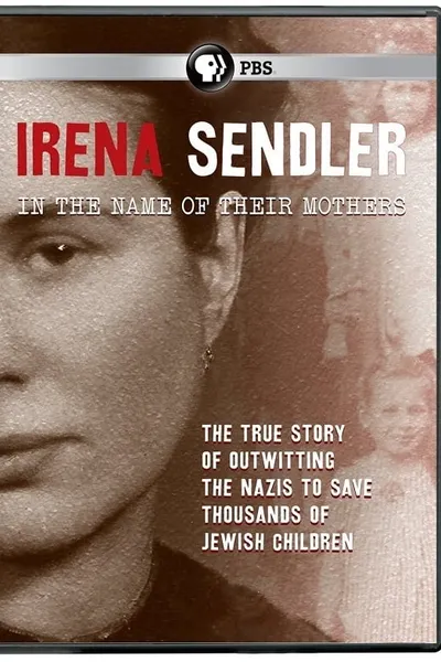 Irena Sendler: In the Name of Their Mothers