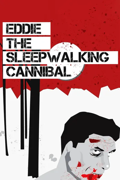 Eddie: The Sleepwalking Cannibal