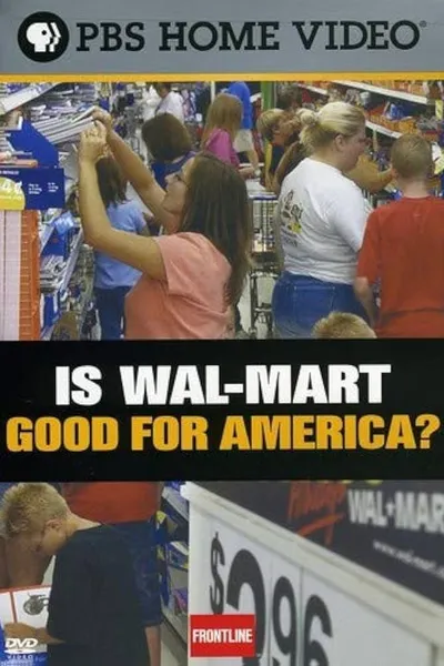 Is Wal-Mart Good for America?