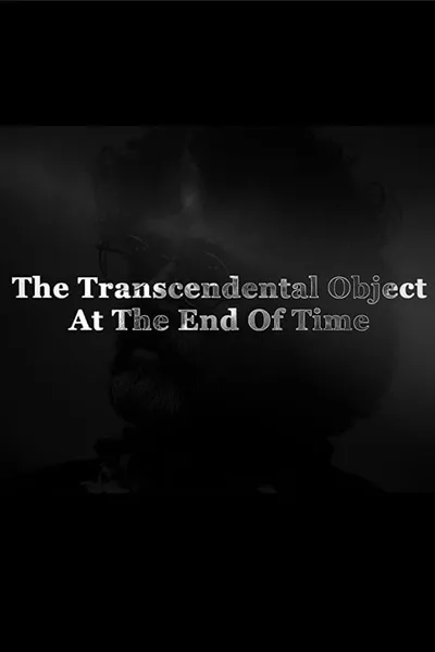 The Transcendental Object at the End of Time