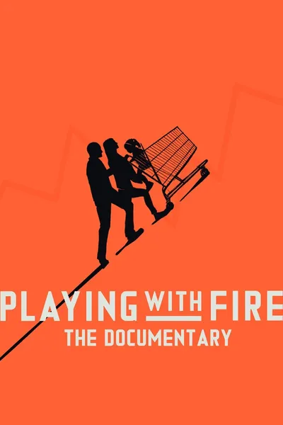 Playing with FIRE: The Documentary