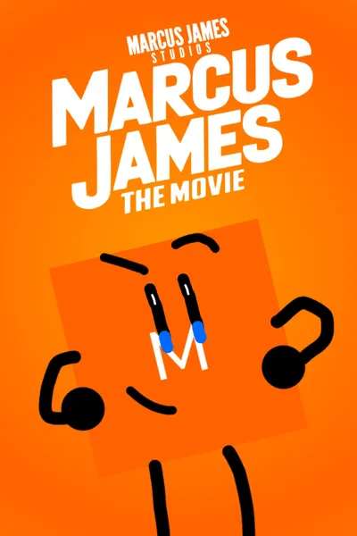 Marcus James: The Movie
