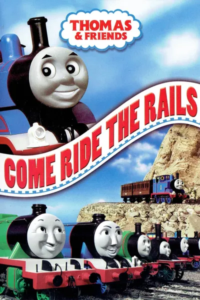 Thomas & Friends: Come Ride the Rails