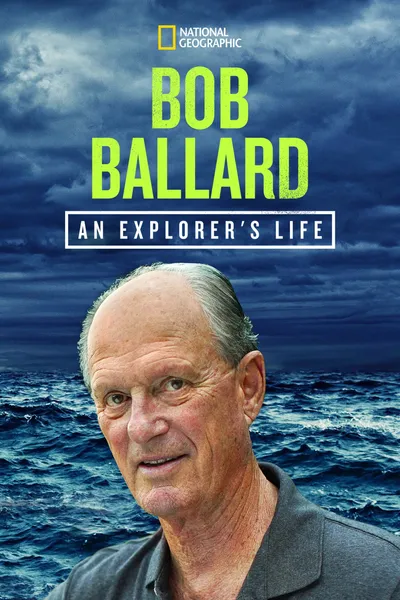 Bob Ballard: An Explorer's Life