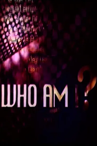 Who Am I?