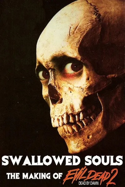 Swallowed Souls: The Making of Evil Dead 2