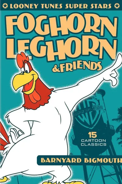 Looney Tunes Super Stars Foghorn Leghorn & Friends: Barnyard Bigmouth