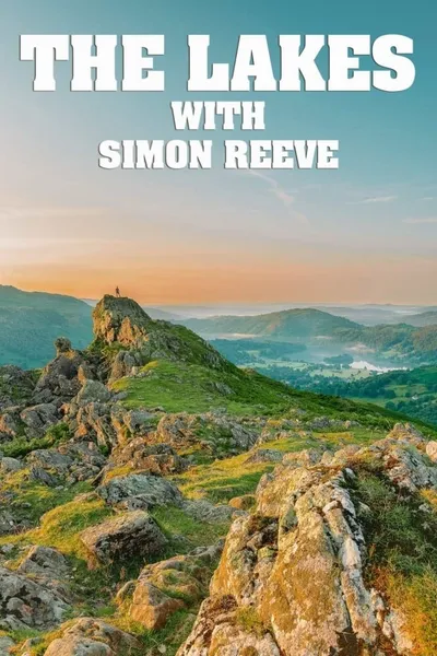 The Lakes with Simon Reeve