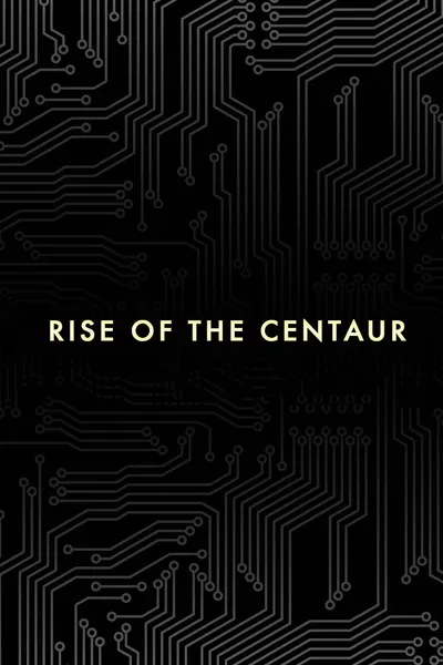 Rise of the Centaur