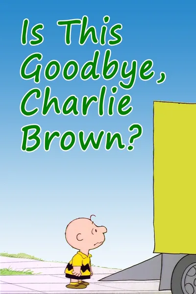 Is This Goodbye, Charlie Brown?