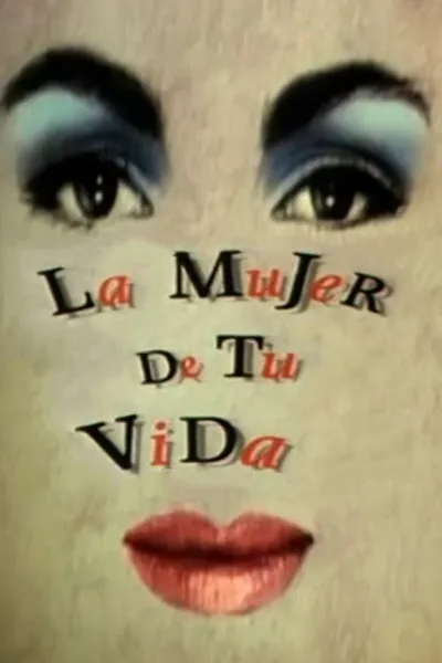 La mujer de tu vida