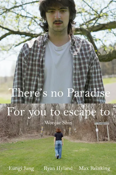 There's no paradise for you to escape to