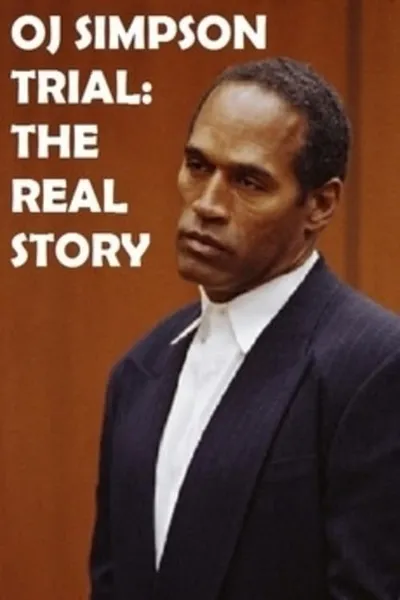 OJ Simpson Trial: The Real Story