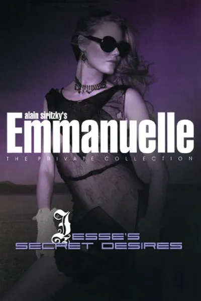 Emmanuelle - The Private Collection: Jesse's Secret Desires