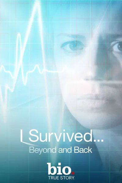 I Survived...Beyond and Back