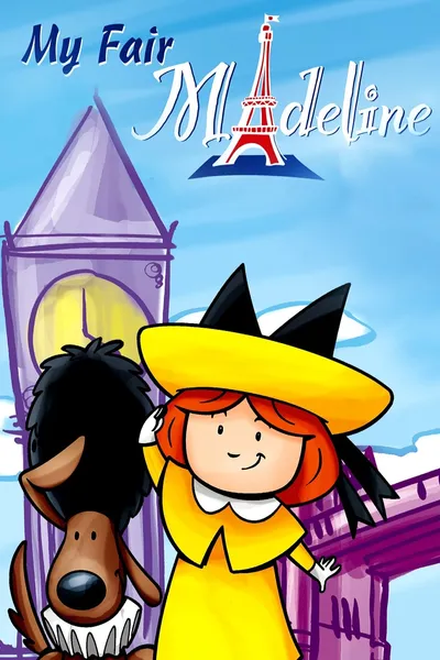 Madeline: My Fair Madeline