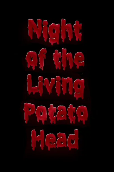 Night of the Living Potato Head