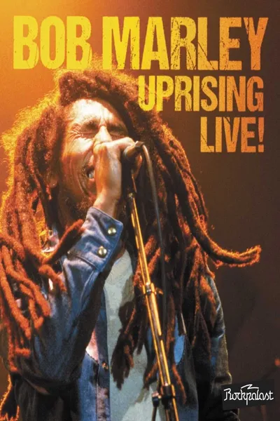 Bob Marley: Uprising Live!