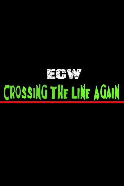 ECW Crossing The Line Again