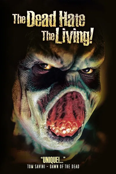 The Dead Hate the Living!