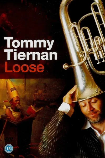 Tommy Tiernan: Loose