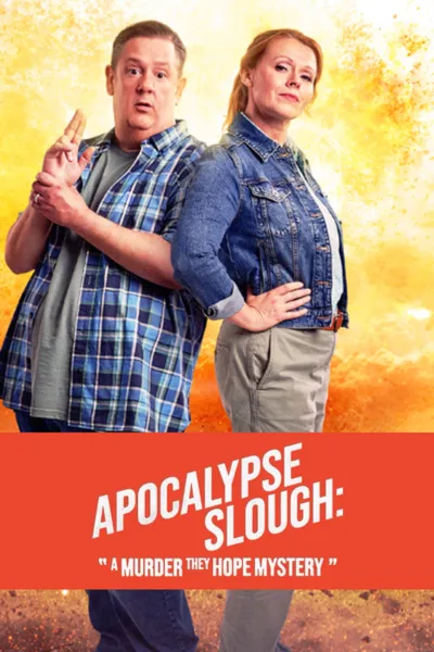 Apocalypse Slough: A Murder, They Hope Mystery