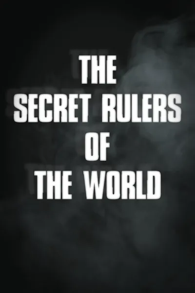 The Secret Rulers of the World