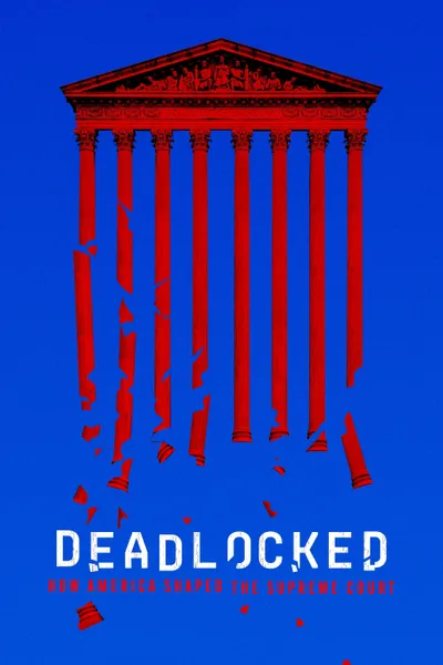 Deadlocked: How America Shaped the Supreme Court