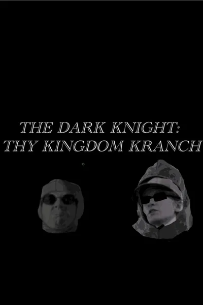 The Dark Knight- Thy Kingdom Kranch