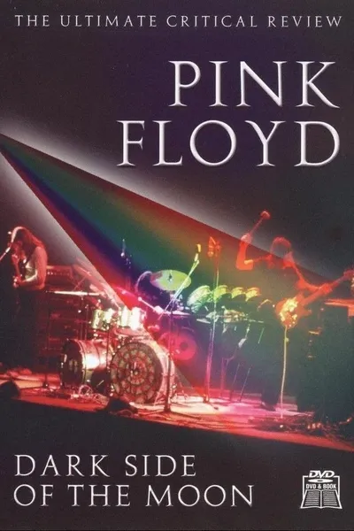 Pink Floyd: Dark Side of the Moon - The Ultimate Critical Review