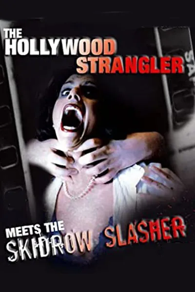 The Hollywood Strangler Meets the Skid Row Slasher