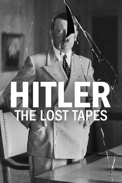 Hitler: The Lost Tapes