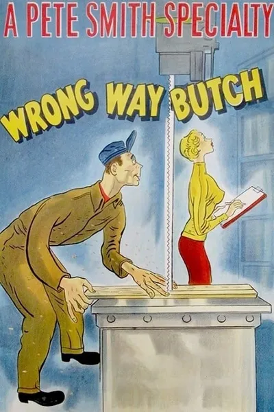 Wrong Way Butch