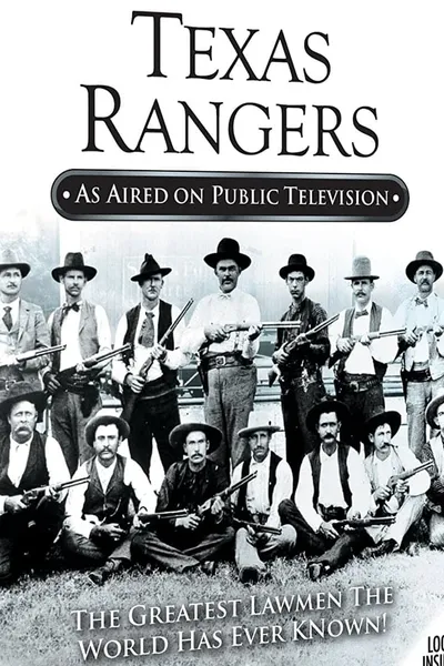 Texas Rangers: The Greatest Lawmen the World Has Ever Known