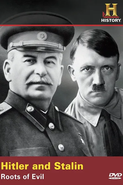 Hitler & Stalin: Roots of Evil