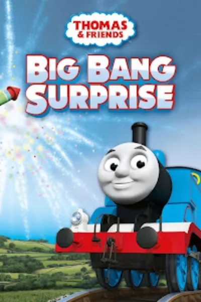 Thomas & Friends: Big Bang Surprise