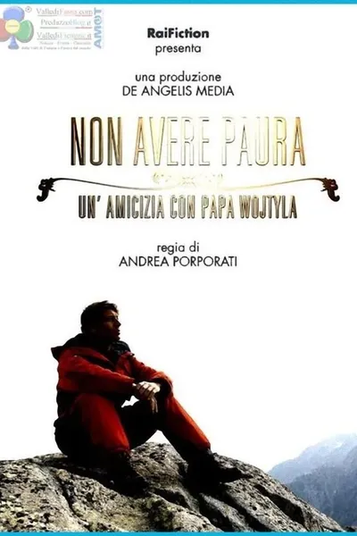 Non avere paura - Un'amicizia con Papa Wojtyla