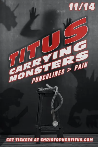 Christopher Titus: Carrying Monsters