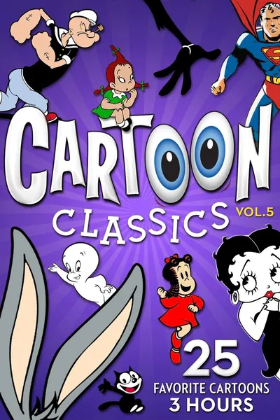 Cartoon Classics - Vol. 5: 25 Favorite Cartoons - 3 Hours