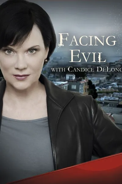 Facing Evil with Candice DeLong