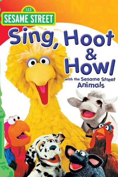 Sesame Street: Sing, Hoot & Howl with the Sesame Street Animals