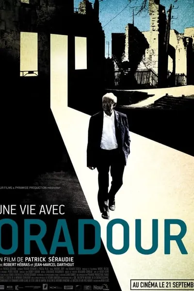 Une vie avec Oradour