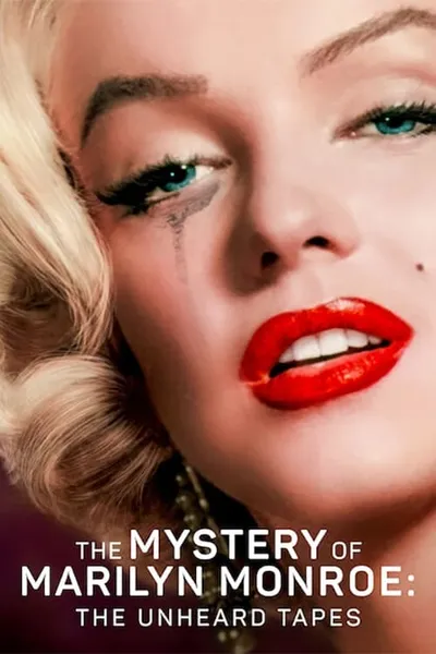 The Mystery of Marilyn Monroe: The Unheard Tapes