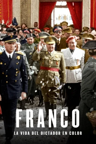 Franco. La vida del Dictador en color