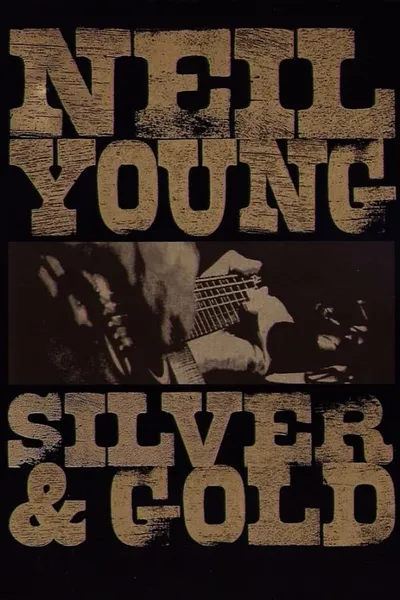 Neil Young: Silver & Gold