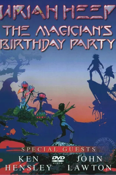 Uriah Heep - The Magician's Birthday Party