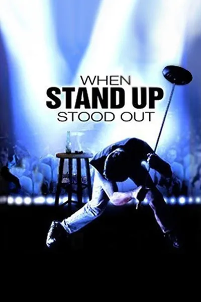 When Stand Up Stood Out