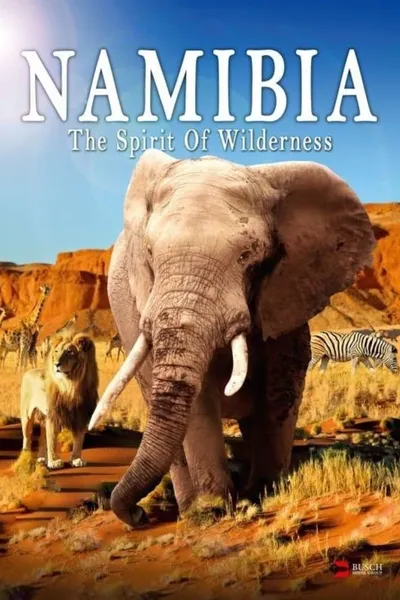 Namibia: The Spirit of Wilderness