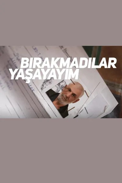 Bırakmadılar Yaşayayım