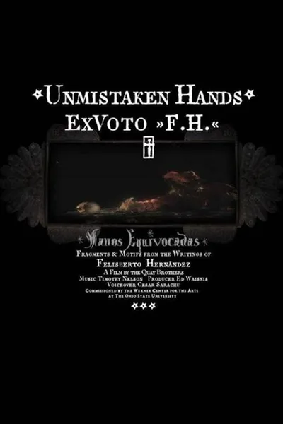 Unmistaken Hands: Ex Voto F.H.